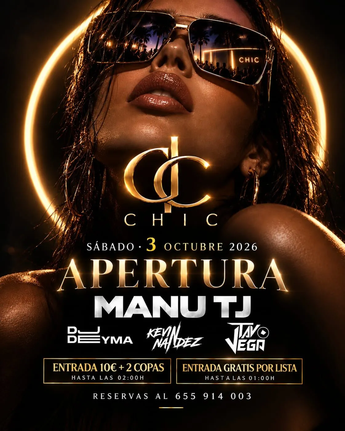 Cartel de la apertura de CHIC: sábado 3 de octubre de 2026 con Manu TJ, DJ Deeyma, Kevin Nandez y Tavo Vega. Entrada 10 € + 2 copas hasta las 02:00h o gratis por lista hasta las 01:00h. Reservas al 655 914 003.